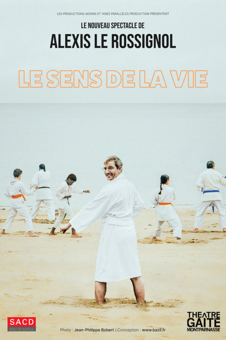 ALEXIS LE ROSSIGNOL – LE SENS DE LA VIE