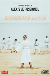 Alexis Le Rossignol - LE SENS DE LA VIE 