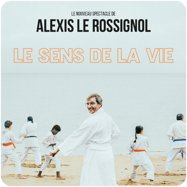 ALEXIS LE ROSSIGNOL, Le sens de la vie - Le Marquis'Art Festival du Château de Fayolle